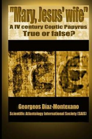 Cover of Coptic papyrus about "Mary, Jesus' wife" Real or forgery?