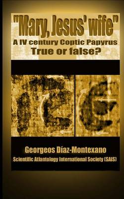 Book cover for Coptic papyrus about "Mary, Jesus' wife" Real or forgery?