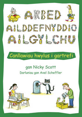 Book cover for Arbed Ailddefnyddio Ailgylchu