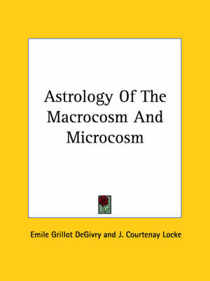 Book cover for Astrology of the Macrocosm and Microcosm