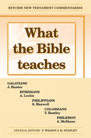 Cover of What the Bible Teaches - Galatians, Ephesians, Philippians, Colossians