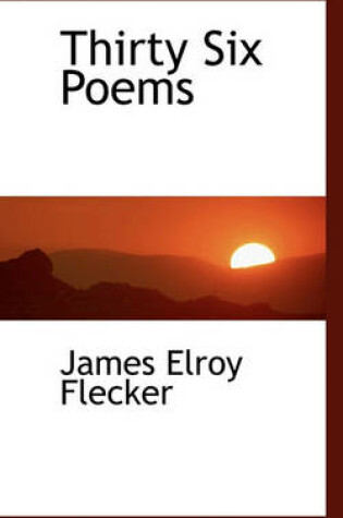 Cover of Thirty Six Poems