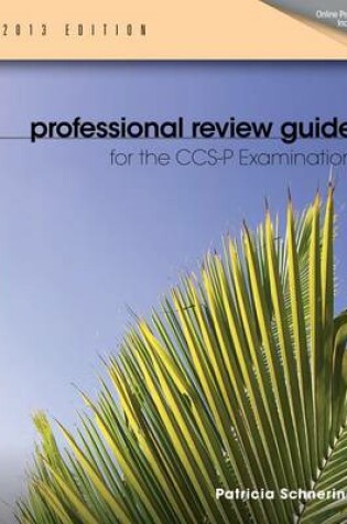 Cover of Professional Review Guide for CCS-P Exam, 2013 Edition (Book Only)