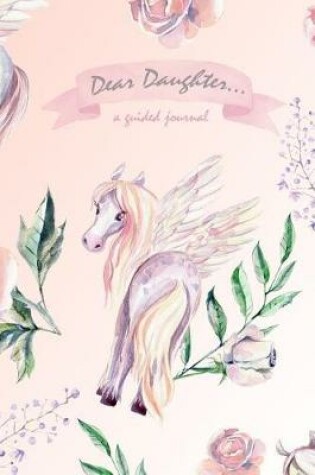 Cover of Dear Daughter a Guided Journal