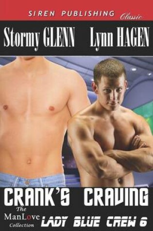 Cover of Crank's Craving [Lady Blue Crew 6] (Siren Publishing Classic Manlove)