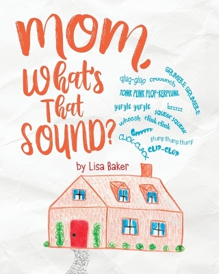 Book cover for Mom, What's That Sound?