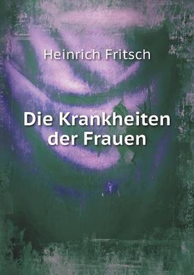 Book cover for Die Krankheiten der Frauen