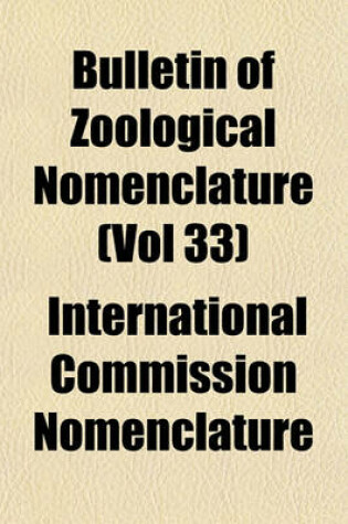 Cover of Bulletin of Zoological Nomenclature (Vol 33)