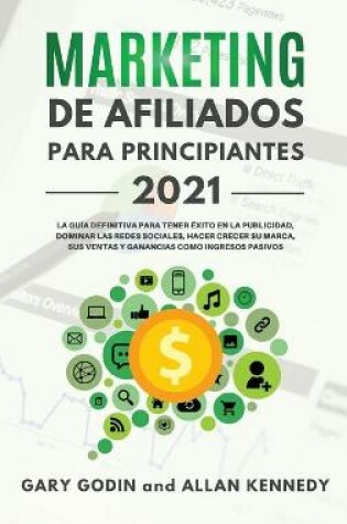 Cover of MARKETING DE AFILIADOS PARA PRINCIPIANTES 2021 (Affiliate Marketing - Spanish Version)