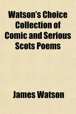 Book cover for Watson's Choice Collection of Comic and Serious Scots Poems