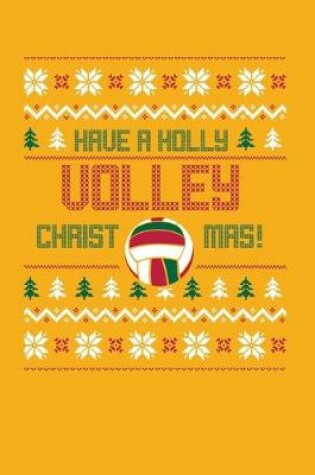 Cover of Have a holly volley christmas!