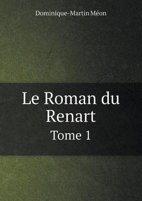 Book cover for Le Roman du Renart Tome 1