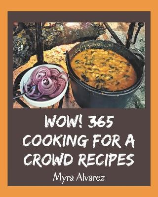 Book cover for Wow! 365 Cooking for a Crowd Recipes