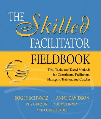 Book cover for The Skilled Facilitator Fieldbook