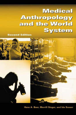 Book cover for Medical Anthropology and the World System, 2nd Edition