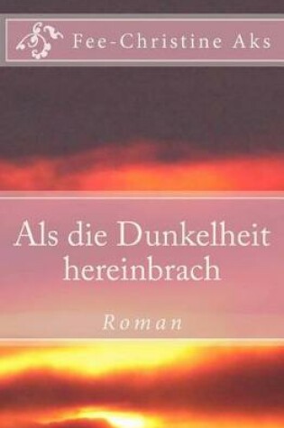 Cover of Als die Dunkelheit hereinbrach