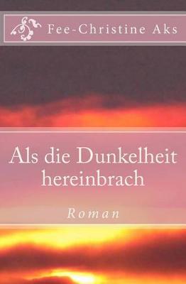 Book cover for Als die Dunkelheit hereinbrach