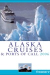 Book cover for Frommer's Alaska Cruises & Ports of Call 2006