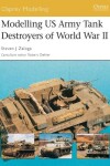 Book cover for Modelling US Army Tank Destroyers of World War II