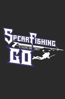 Book cover for SpearFishing is calling and I must go