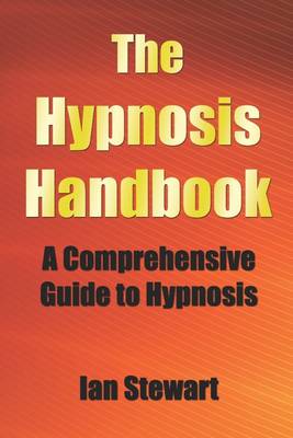 Book cover for The Hypnosis Handbook: A Comprehensive Guide to Hypnosis