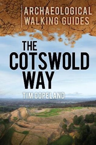 Cover of The Cotswold Way: Archaeological Walking Guides