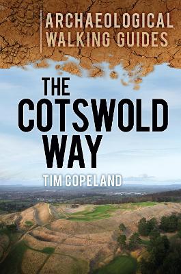 Book cover for The Cotswold Way: Archaeological Walking Guides