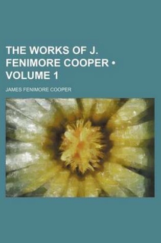 Cover of The Works of J. Fenimore Cooper (Volume 1)