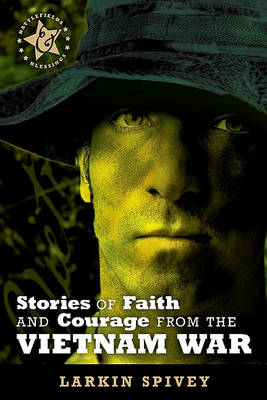 Cover of Stories of Faith and Courage from the Vietnam War