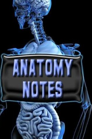 Cover of Anatomy Notes