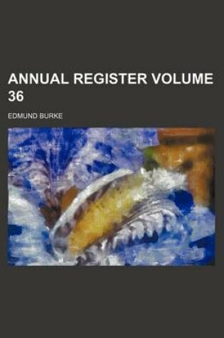 Cover of Annual Register Volume 36