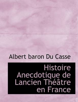 Book cover for Histoire Anecdotique de Lancien Th Tre En France