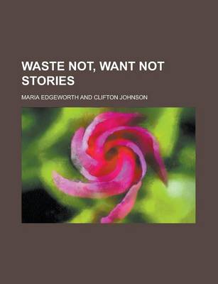 Book cover for Waste Not, Want Not Stories