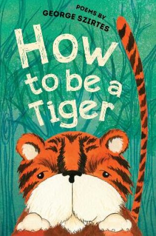 Cover of How to be a Tiger