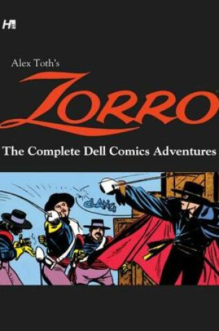 Cover of Alex Toth's Zorro: The Complete Dell Comics Adventures