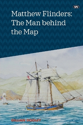 Book cover for Matthew Flinders: The Man Behind the Map