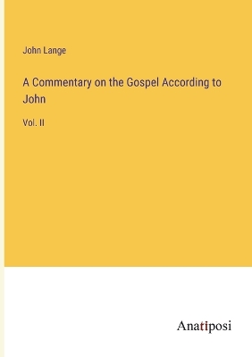 Book cover for A Commentary on the Gospel According to John