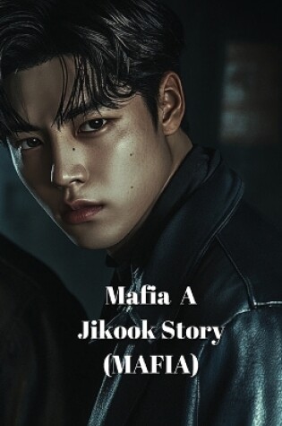 Cover of Mafia A Jikook Story (MAFIA)