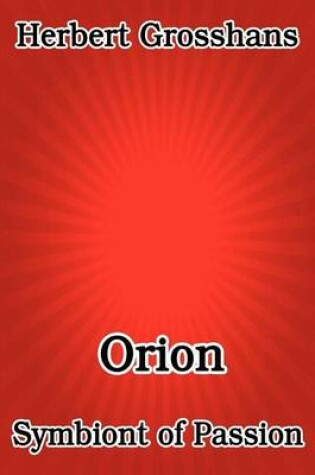 Cover of Orion, Symbiont of Passion