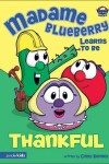 Book cover for Madame Blueberry Learns to be Thankful