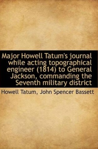 Cover of Major Howell Tatum's Journal While Acting Topographical Engineer (1814) to General Jackson, Commandi