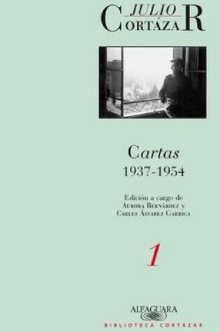 Cover of Cartas de Cortazar 1 (1937-1954)