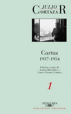 Book cover for Cartas de Cortazar 1 (1937-1954)