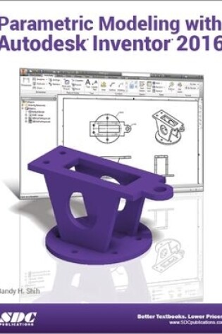 Cover of Parametric Modeling with Autodesk Inventor 2016