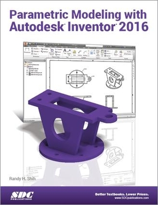 Book cover for Parametric Modeling with Autodesk Inventor 2016