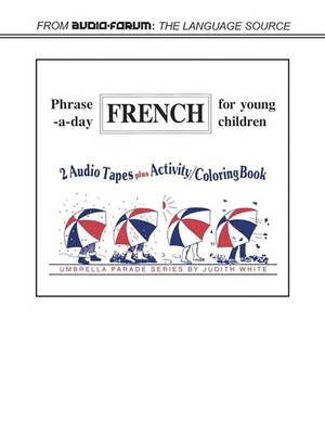 Book cover for Phrase-A-Day French for Young Children/Book and Audio Cassettes
