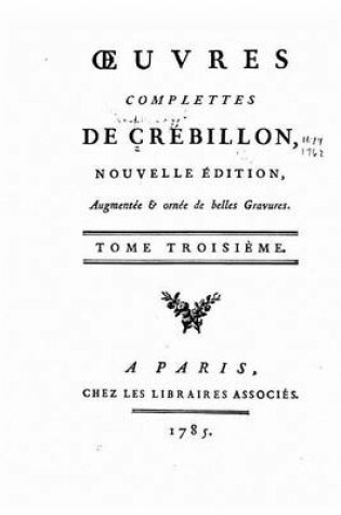 Cover of Oeuvres complettes de Crebillon - Tome III