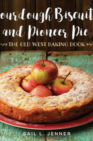 Cover of Sourdough Biscuits and Pioneer Pies
