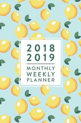 Book cover for 2018 2019 - Monthly Weekly Planner