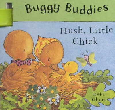 Book cover for Buggy Buddies: Hush, Little Chick